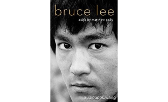 Bruce Lee: A Life – Matthew Polly Unabridged (mp3/m4b音频+epub) 526.61 MBs
