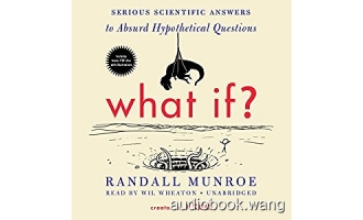 What If?: Serious Scientific Answers to Absurd Hypothetical Questions Unabridged (mp3+mobi) 6hrs