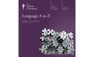 Language A to Z Unabridged (mp3) 18hrs