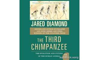 The Third Chimpanzee:The Evolution and Future of the Human Animal Unabridged (mp3音频+mobi+epub+pdf) 15hrs