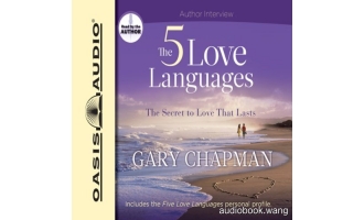 The Five Love Languages: The Secret to Love That Lasts Unabridged (mp3音频+mobi+epub+pdf) 5hrs