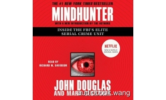 美剧同名小说 心灵猎人Mindhunter:Inside the FBI’s Elite Serial Crime Unit Unabridged (m4b音频+mobi+epub) 15hrs